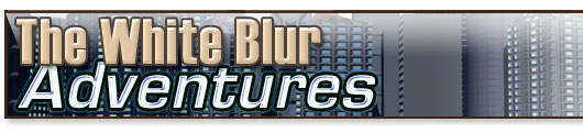 The White Blur Adventures